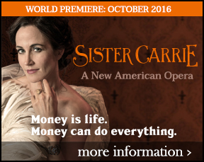 World Premiere of Sister Carrie: A New American Opera